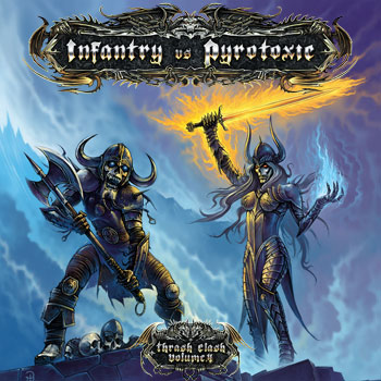 Thrash Clash- Series Vol.4 Infantry (USA) vs. Pyrotoxic (Finland) CD