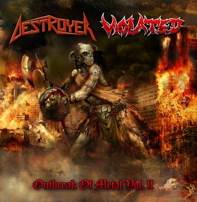 Outbreak of Metal Vol. II - Destroyer (Pol) / Violated (Nor) Split CD